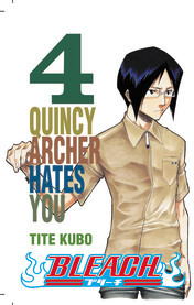 Bleach: 04. Quincy archer hates you